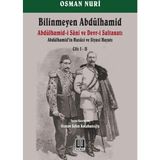 Bilinmeyen Abdülhamid - Abdülhamid’in Hususi ve Siyasi Hayatı Cilt: 1-2 - Osman Nuri