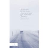 Bilinmeyen Ülkede Yolculuk - David Park