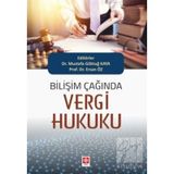 Bilişim Çağında Vergi Hukuku / Mustafa Göktuğ Kaya