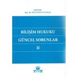 Bilişim Hukuku Güncel Sorunlar II