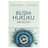 BILIŞIM HUKUKU MEVZUATI - MURAT VOLKAN DÜLGER;METE TEVETOĞLU
