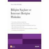 Bilişim Suçları Ve İnternet İletişim Hukuku Murat Volkan Dülger 11. Baskı, Mayıs 2025