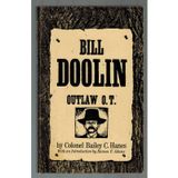 Bill Doolin: Outlaw O.T. by Bailey C. Hanes (1980-06-02)