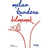 Bilmemek - Milan Kundera
