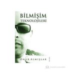 BİLMİŞİM TEKNOLOJILERI - ONUR ALMIŞLAR