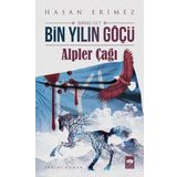 Bin Yılın Göçü - Alpler Çağı - Hasan Erimez