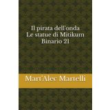 BINARIO 21: Il pirata dell'onda.