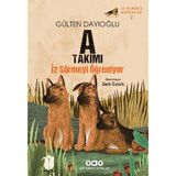 Binbir Göz Kitap A Takımı Iz Sürücü Köpekler 2 - A Takımı Iz Sürmeyi Öğreniyor