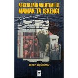 Binbir Göz Kitap Askerlerin Anlatımı Ile Mamak'ta Işkence