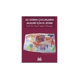 Binbir Göz Kitap Az Gören Çocukların Aileleri Için El Kitabı