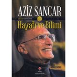 Binbir Göz Kitap Aziz Sancar Hayatı ve Bilimi (Ciltli)
