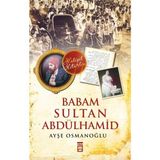 Binbir Göz Kitap Babam Sultan Abdülhamid