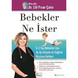 Binbir Göz Kitap Bebekler Ne Ister - 0-2 Yaş Bebekler Için Ay Ay Gelişim ve Sağlıklı Büyüme Rehberi