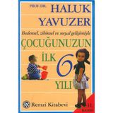 Binbir Göz Kitap Bedensel, Zihinsel ve Sosyal Gelişimiyle Çocuğunuzun Ilk 6 Yılı