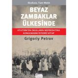 Binbir Göz Kitap Beyaz Zambaklar Ülkesinde (Bez Ciltli)