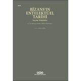 Binbir Göz Kitap Bizans’ın Entelektüel Tarihi - Seçme Makaleler