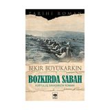 Binbir Göz Kitap Bozkırda Sabah - Kurtuluş Savaşımızın Romanı