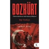 Binbir Göz Kitap Bozkürt (Ülkücü Kürtlerin Saklı Kalmış Hikâyesi)