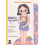 Binbir Göz Kitap Burcu ve Arkadaşları - Burcu Kağıt Bebek (Kes - Oyna)