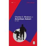 Binbir Göz Kitap Charles C. Moskos’un Amerikan Askeri