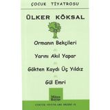 Binbir Göz Kitap Çocuk Oyunları / Ormanın Bekçileri-Yarını Akıl Yapar-Gökten Kaydı Üç Yıldız-Gül Emri