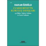 Binbir Göz Kitap Cumhuriyet’in Kuruluş Savaşları / 150’LIKLER, Takrir-I Sükûn ve Izmir Suikastı
