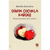 Binbir Göz Kitap Dünya Çocukla Kardeş - Dünya Çocukları Şiir Atlası 1