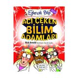 Binbir Göz Kitap Eğlenceli Bilgi (Bilim) - Acı Çeken Bilim Adamları