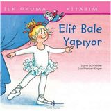 Binbir Göz Kitap Elif Bale Yapıyor - Ilk Okuma Kitabım