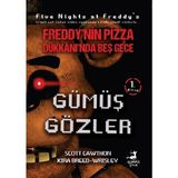 Binbir Göz Kitap Freddy'nin Pizza Dükkanı'nda Beş Gece - Gümüş Gözler