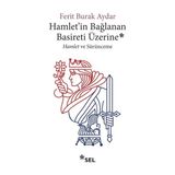 Binbir Göz Kitap Hamlet'in Bağlanan Basireti Üzerine - Hamlet ve Sürünmece