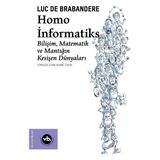 Binbir Göz Kitap Homo Informatiks - Bilişim, Matematik ve Mantığın Kesişen Dünyaları