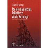 Binbir Göz Kitap Idealin Diyalektiği Etkinlik ve Zihnin Kuruluşu