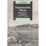 Binbir Göz Kitap Imparatorluk Mirası Balkanlar’da ve Ortadoğu’da Osmanlı Damgası