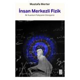 Binbir Göz Kitap Insan Merkezli Fizik Bir Kuantum Fizikçisinin Dönüşümü