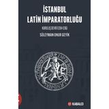 Binbir Göz Kitap Istanbul Latin Imparatorluğu Kuruluş Devri (1204-1216)