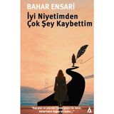 Binbir Göz Kitap Iyi Niyetimden Çok Şey Kaybettim