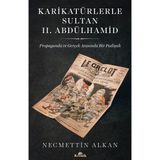 Binbir Göz Kitap Karikatürlerle Sultan Iı.abdülhamid - Propaganda ve Gerçek Arasında Bir Padişah