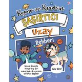 Binbir Göz Kitap Kozmo ve Kuark’ın Şaşırtıcı Uzay Rehberi