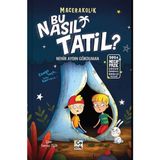 Binbir Göz Kitap Macerakolik- Bu Nasıl Tatil ?