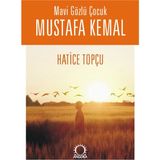 Binbir Göz Kitap Mavi Gözlü Çocuk Mustafa Kemal