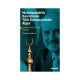 Binbir Göz Kitap Muhafazakarlık Kavramının Türk Kamuoyundaki Algısı