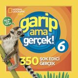 Binbir Göz Kitap National Geographic Kids - Garip Ama Gerçek! 6 - 350 Müthiş Gerçek