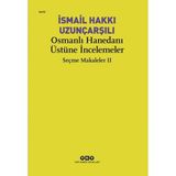 Binbir Göz Kitap Osmanlı Hanedanı Üstüne Incelemeler - Seçme Makaleler Iı