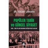 Binbir Göz Kitap Popüler Tarih ve Güncel Siyaset / 1938-1960 Yılları Arasında Değişen Mazi Algıları