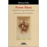 Binbir Göz Kitap Proust Âlemi / Marcel Proust'un Yaşamında Kim Kimdir ve Roman Kahramanlarının Modelleri