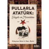 Binbir Göz Kitap Pullarla Atatürk: Hayatı ve Mücadelesi (1881-1938)