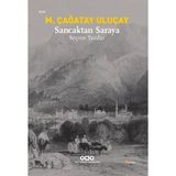 Binbir Göz Kitap Sancaktan Saraya / Seçme Yazılar