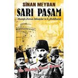 Binbir Göz Kitap Sarı Paşam - Mustafa Kemal,ittihatçılar ve 2. Abdülhamit Sultan,örgüt ve Ihtilal