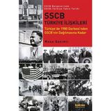 Binbir Göz Kitap Sscb Türkiye Ilişkileri Türkiye'de 1980 Darbesi'nden Sscb'nin Dağılmasına Kadar / Sscb Belgeler